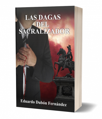 Eduardo Dubón publica dos novelas de ficción “El Legado Oculto” y “Las Dagas Del Sacralizador”